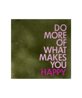 Tegeltje – Do more of what makes you happy