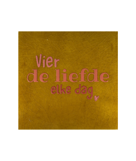 Tegeltje – Vier de liefde elke dag